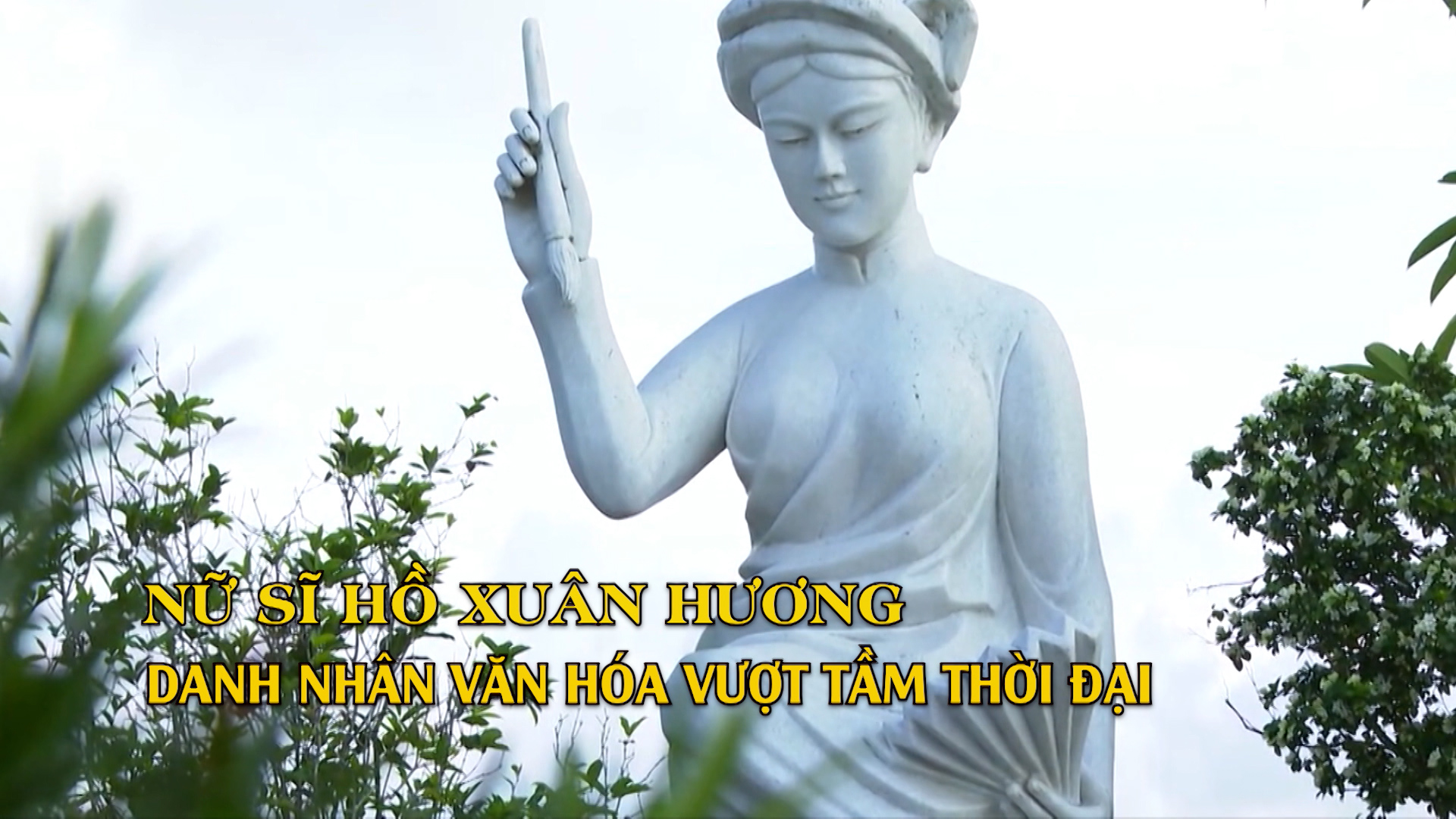 Nữ sĩ Hồ Xuân Hương: Danh nhân văn hóa vượt tầm thời đại | Danh nhân Thăng Long - Hà Nội | 29/06/2025